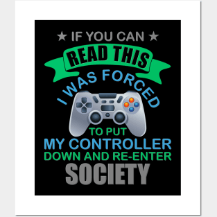 I Was Forced To Put My Controller Down, Video Games, Video Games Lover, Nerd, Geek, Funny Gamer, Video Games Love Birthday Gift, Gaming Girl, Gaming Boy Posters and Art